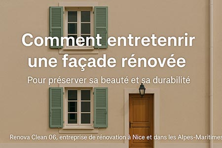 Comment entretenir une façade rénovée pour préserver sa beauté et sa durabilité