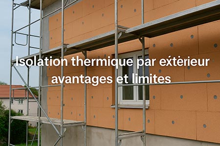 Isolation thermique par l’extérieur : avantages et limites